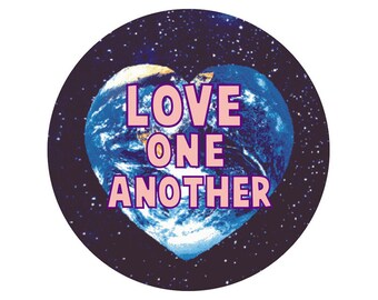 Love One Another - Button / Pinback or Magnet