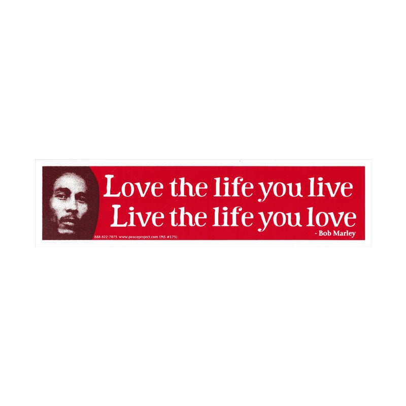 Live The Life You Love Love The Life You Live Bob Marley Small Bumper Sticker Laptop Decal Or Magnet