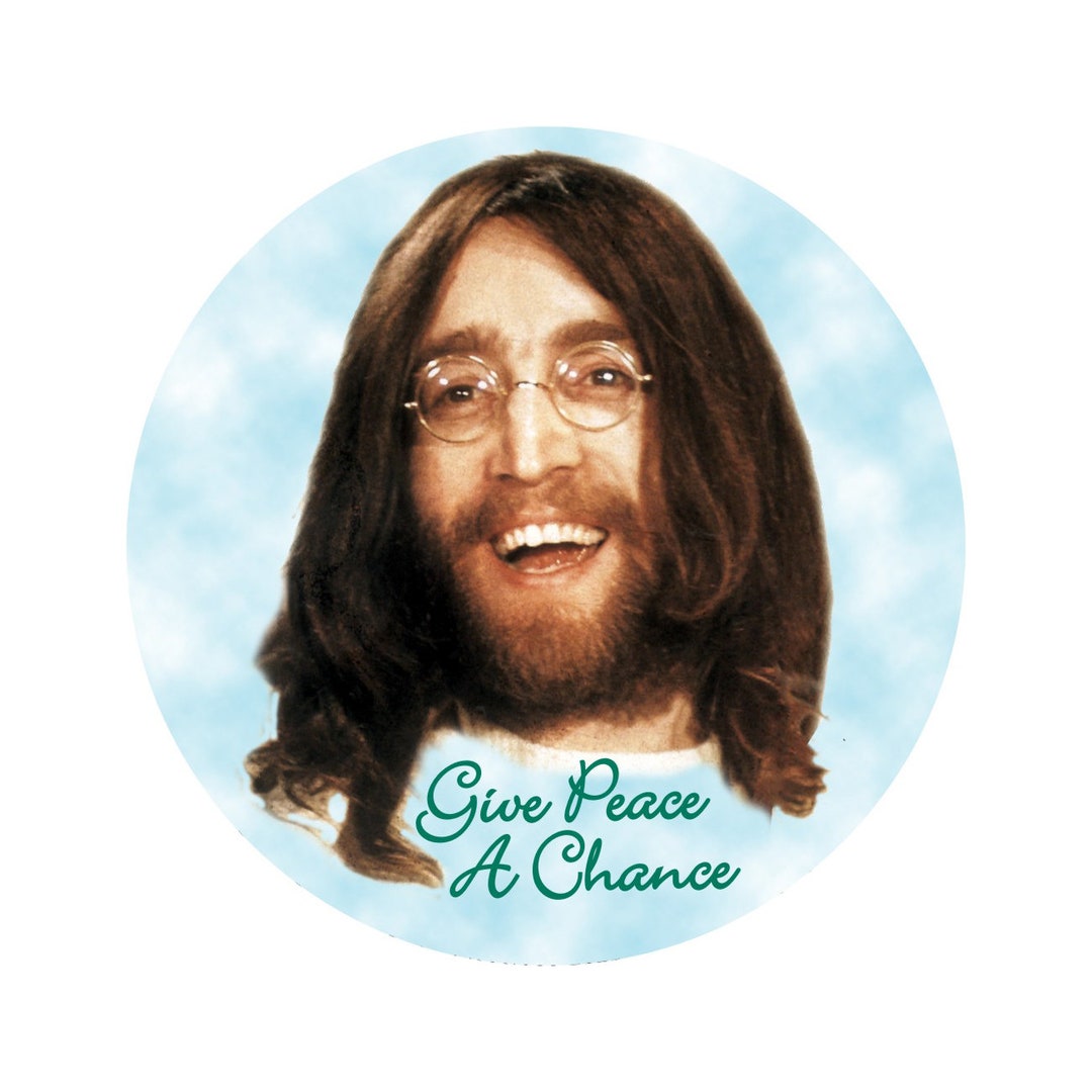 Give Peace a Chance - John Lennon - Button/pinback or Magnet - Etsy