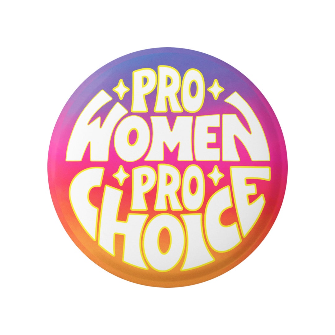 Pro-women Pro-choice Reproductive Freedom Button Pinback for - Etsy