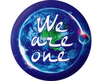 We Are One World Unity Harmony Button Pinback for Backpacks, Jackets, Hats, or Fridge Magnet Round 1.5 Inches
