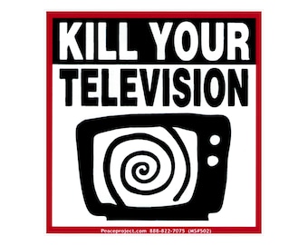 Kill Your TV Vinyl Decal Sticker - Etsy
