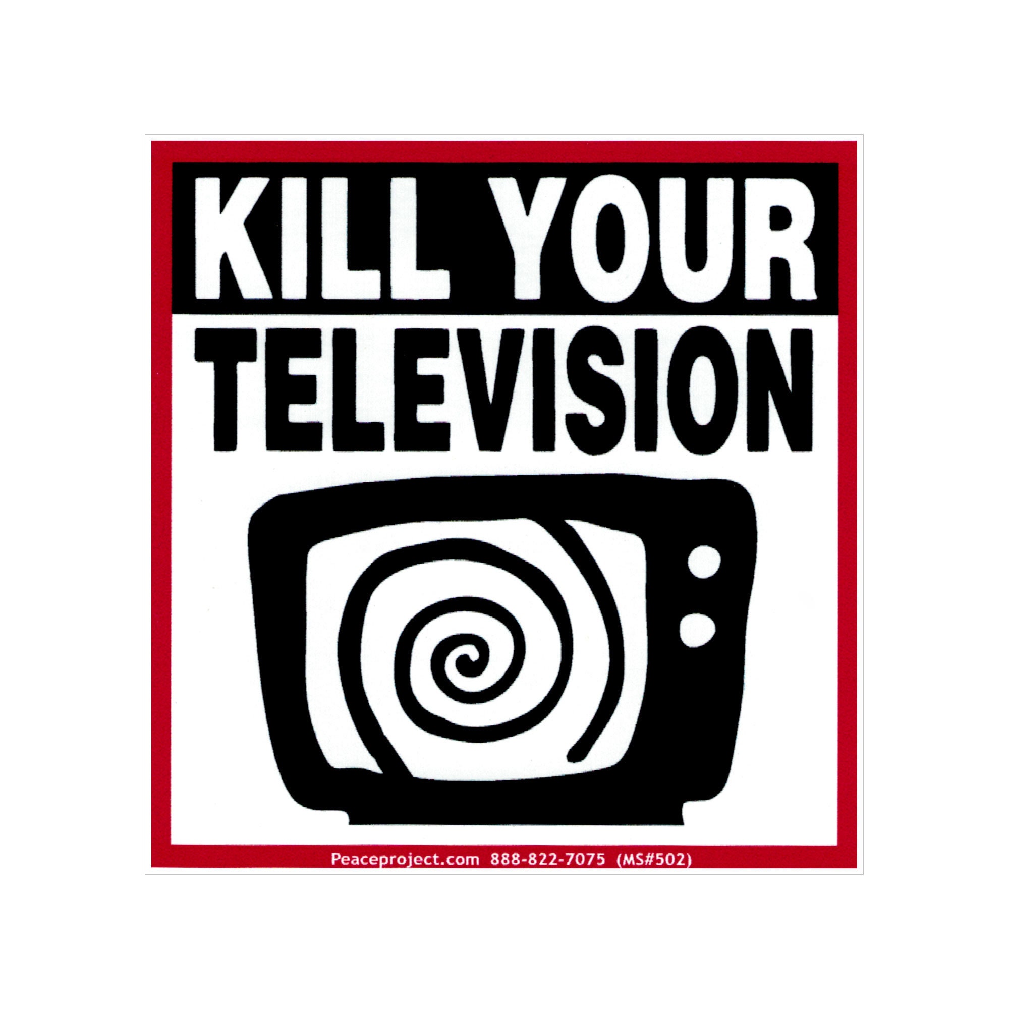 【R19212】Kill your T.V.'09 Kill Your Television Small Bumper Sticker Laptop Skateboard Water