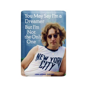 You May Seem I&#39;m A Dreamer But I&#39;m Not the Only One John Lennon Peace Refrigerator Magnet Rectangular Magnetic Backing for Fridge, Locker