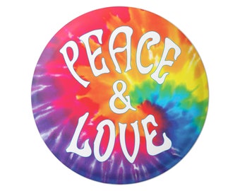 Peace & Love Peace Sign Tie Dye Positive Vibes Inspirational Button for Backpacks, Jackets, Hats, or Fridge Magnet Round 1.75 Inches