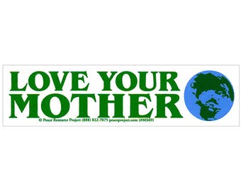 Love Your Mother - Small Environmental Bumper Sticker / Laptop Decal or Magnet, 6-by-1.75 inches