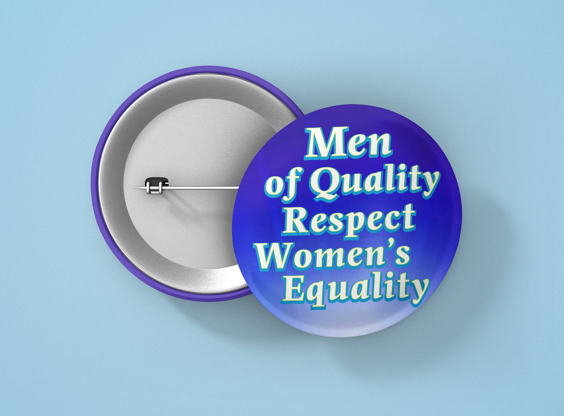 Men of Quality Respect Women's Equality Women's Rights Button Pinback ...