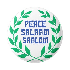Peace Salaam Shalom - Englisch Arabisch Hebräisch Frieden Friedensstiftung Button / Pinback oder Magnet 4,5 cm