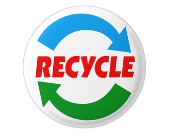 Recycle with Recycling Arrows Button for Backpacks, Jackets, Hats, or Fridge Magnet Round 1.5 Inches