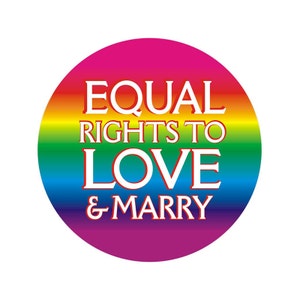 Marriage Equality Pin - &quot;Equal Rights to Love & Marry&quot; - Diversity LGBTQ Button / Pinback or Refrigerator Magnet