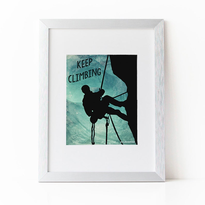 Keep Climbing Rock Climbing Print Extreme Sports Printable Etsy keep-climbing-rock-climbing-print-extreme-sports-printable-etsy