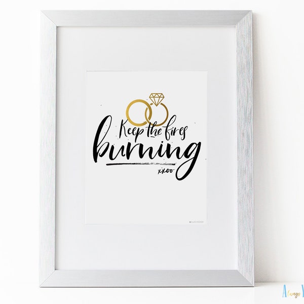 Firefighter Wedding Quote| Keep The Fires Burning Marriage Printable | Engagement Party Table Sign | Anniversary Firefighter Couple Gift