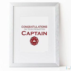 Firefighter Captain Congrats Sign | Fire Promotion Party Print | Fire Man Gift | Congratulations Poster Sign | Fire Station Quote Decor