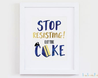 Stop Resisting Eat The Cake  | Police Officer Party Print | Law Enforcement Food Table Decor | Cop Wedding Quote Sign| First Responder