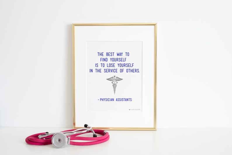 Physician Assistant Quote the Best Way to Find Yourself is Etsy
