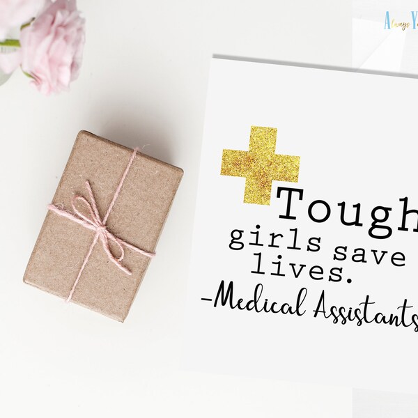 Medical Assistant Printable | Tough Girls Save Lives | Graduation Gift | Health Care Professional | MA Thank You |Appreciation Hospital Sign