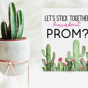 Prom Proposal Sign | Let&#39;s Stick Together Cactus Saying | Succulent Printable | Date night | High School Dance | College Formal Couple | Yes