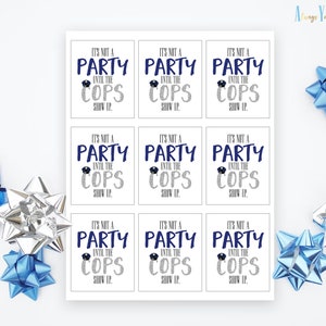 Police Theme Gift Tags | It's Not A Party Until The Cops Show Up | Cop Graduation Party Favors | Police Station Treat Tag | First Responders