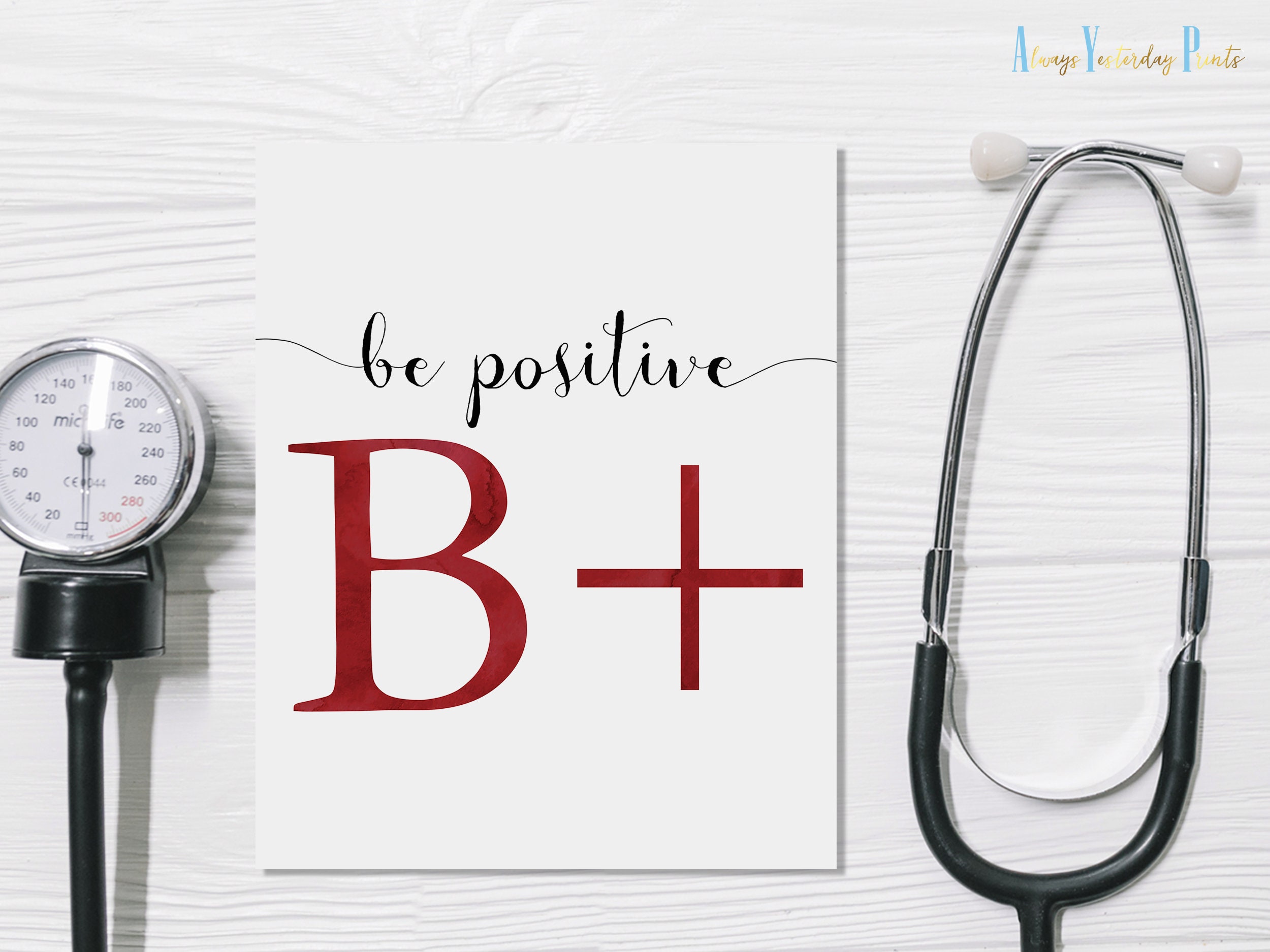 Be Positive Blood Type B+ Nurse Print | Medical Decor (digital Download ...