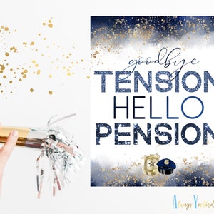 Police Retirement Party Decor | Goodbye Tension Hello Pension Printable | Law Enforcement Happy Retirement |  Cop Decorations