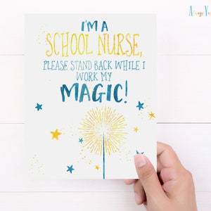 School Nurse Quote | I Am A School Nurse Please Stand Back While I Work My Magic Printable | Nurses Office Print Sign | Appreciation Week