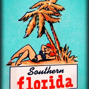 May include: A vintage illustration of a woman relaxing under a palm tree on a beach. The text "Southern florida" is printed on a white banner below the image.