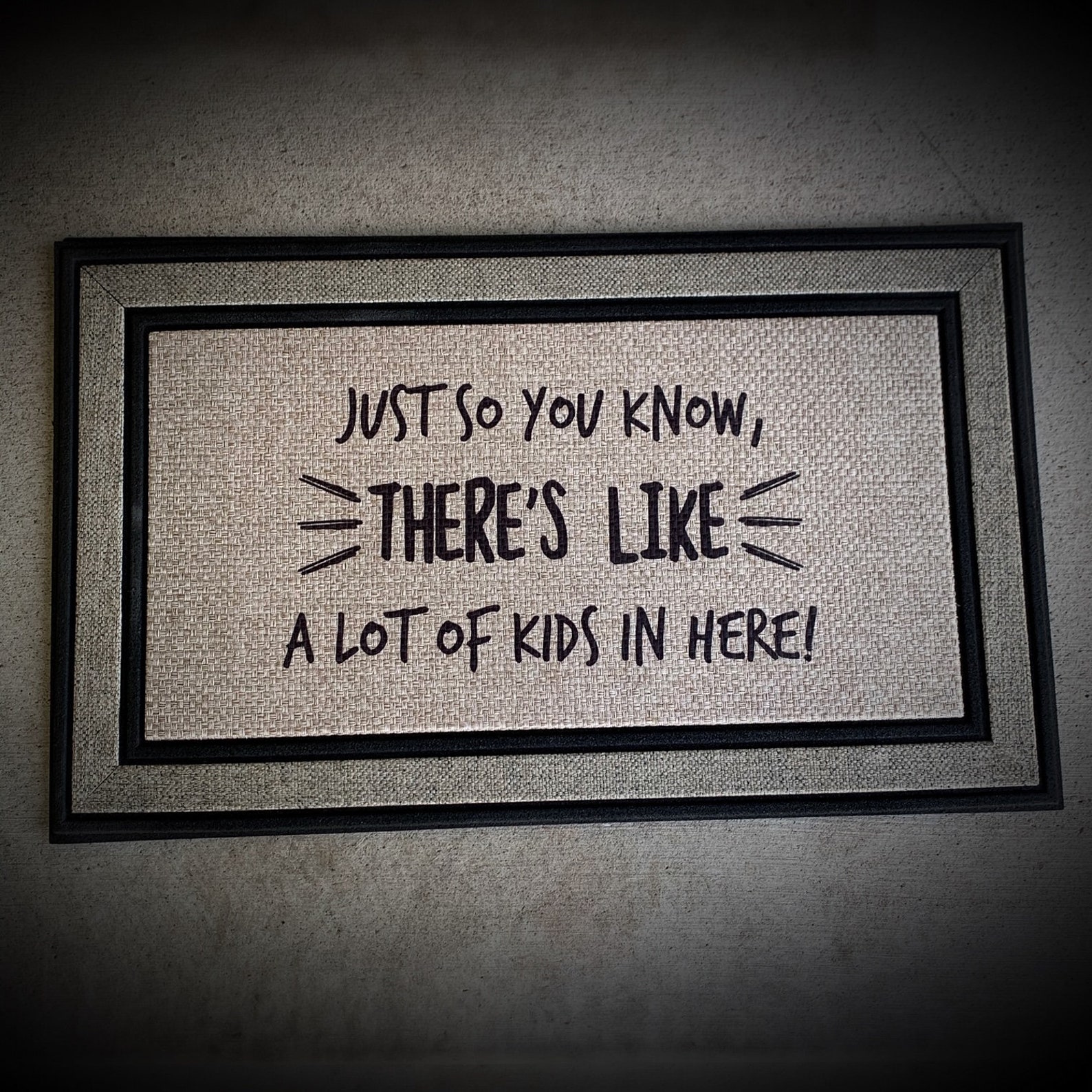 Just So You Know There s Like A Lot Of Kids In Here Etsy