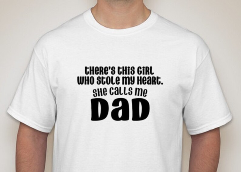 There Was This Girl Who Stole My Heart She Calls Me Dad I Etsy 