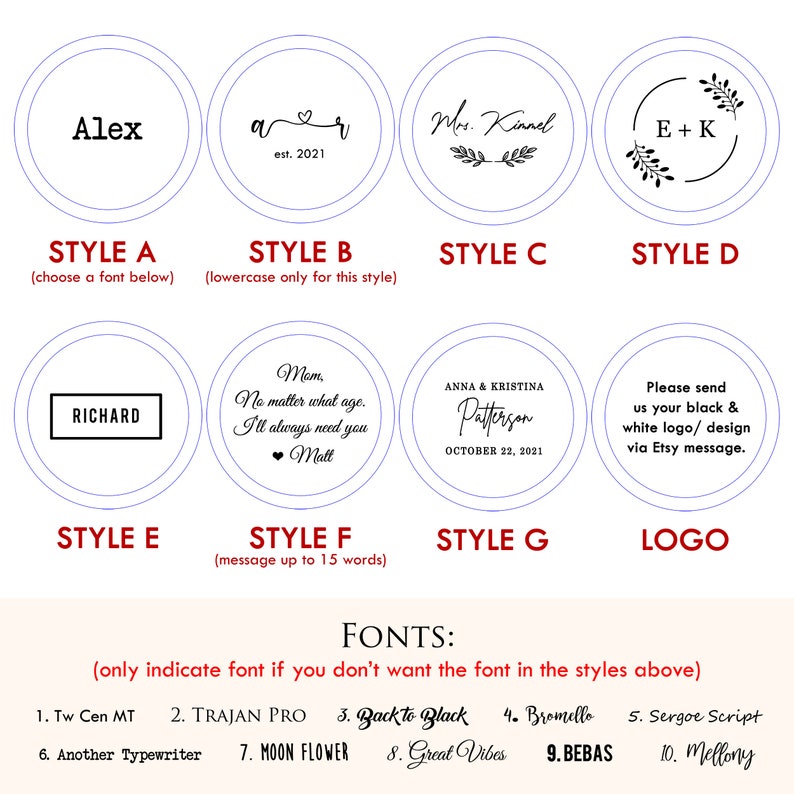 May include: A guide to different styles of round, personalized labels.  The styles include text in a box, text in a circle, text with a heart, text with a floral design, and a logo.  The guide also includes a list of fonts to choose from.