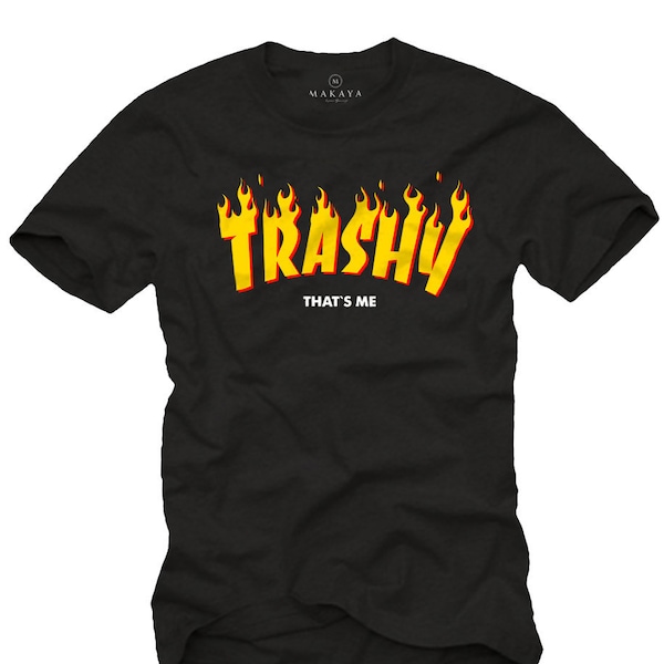 MAKAYA Tee Shirt avec Message Humoristique - Trashy Thats Me - Homme Trasher Sweat-Shirt Humour Noir Grande S-XXXXXL