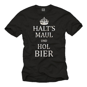 Funny screenprinted T-Shirt for Men with german saying &quot;Halt&#39;s Maul und hol Bier&quot; Black S-XXXXXL