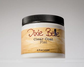 Flat Finish Clear Coat | Dixie Belle Paint Co | Water Based Top Coat | Furniture Clearcoat
