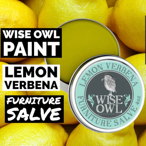 Lemon Verbena | Wood Salve | Wise Owl Paint, Wise Owl Salve, Wood Restore, Furniture Salve, Leather Conditioner, Wood Conditioner