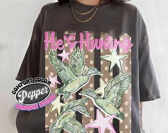 He's Hunting Comfort Color Shirt, Funny Hunt Season Tee For Wife Spouse, Mama Coquette Duck Hunting, Retro Hunting Wife Nature Outdoor