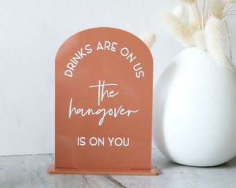 acrylic drinks are on us hangover bar sign | acrylic wedding sign | wedding decor | signature drinks | reception | bar table | bar | alcohol