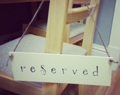 Reserved Seating, Wedding Sign, Rustic Wedding, Wood Wedding Sign, Church Pew Reserved, Barn Wedding, Rustic Decor, Reserved.