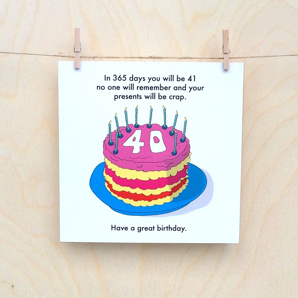 Get Funny 40th Birthday Cards