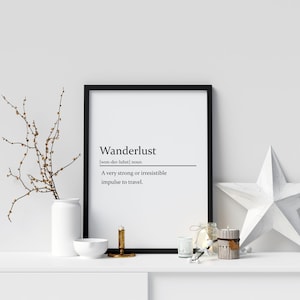 Wanderlust definition. Unframed Print Home decor. wall art