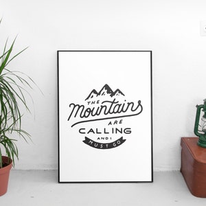 The Mountains are Calling And I Must Go Print, Printable Art, Mountains Print, Mountain Art,Nursery Decor,Rustic Decor,Wanderlust Print