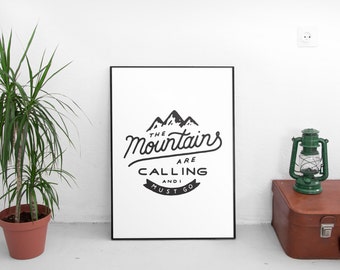 The Mountains are Calling And I Must Go Print, Printable Art, Mountains Print, Mountain Art,Nursery Decor,Rustic Decor,Wanderlust Print