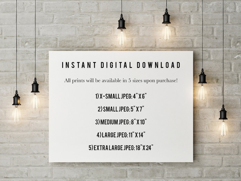 Puede incluir: Un p&oacute;ster blanco con texto negro que dice "INSTANT DIGITAL DOWNLOAD" y "&iexcl;Todos los impresos estar&aacute;n disponibles en 5 tama&ntilde;os al comprar!" seguido de una lista de tama&ntilde;os de impresi&oacute;n: "1) X-SMALL JPEG: 4"X6" 2) SMALL JPEG: 5"X7" 3) MEDIUM JPEG: 8"X10" 4) LARGE JPEG: 11"X14" 5) EXTRA LARGE JPEG: 18"X24"