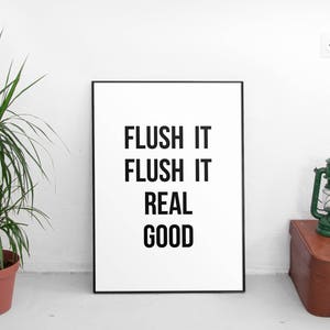 Flush It Real Good Printable Art, Printable Quote, Bathroom Wall Decor, Bathroom Wall Art Print, Laundry Room, Bathroom Art, Bathroom Decor