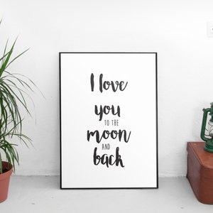 I Love You To The Moon And Back Printable Wall Art, Printable Quotes, Printable Art, Print,Bedroom Wall Art,Downloadable Prints, Digital Art