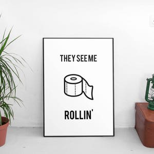 They See Me Rollin Bathroom Sign, Funny Wall Art, Bathroom Funny, Bathroom Wall Art, Funny Quotes, Mens Bathroom Decor, Funny Bathroom Art