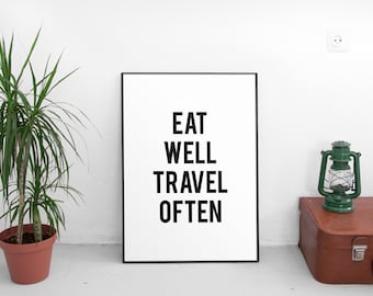 Eat Well Travel Often Print, Printable Wall Art, Printable Art,Travel Quote, Typography Print, Modern Wall Art, Digital Download, Wall Decor