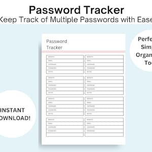 May include: A white password tracker with a light pink header and a light blue background. The text "Password Tracker" and "Keep Track of Multiple Passwords with Ease" are at the top. The words "Instant Download!" and "Perfectly Simple Organizing Tool" are also visible.