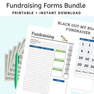 May include: A bundle of printable fundraising forms with the text "Fundraising Forms Bundle" and "Printable + Instant Download". The forms include sections for donors, amounts, goals, and notes. A green pen and money are also visible.
