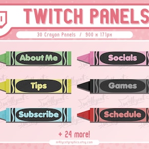 May include: A set of 30 colourful crayon-shaped Twitch panels, each with a different text label, such as "About Me", "Socials", "Tips", "Games", "Subscribe", and "Schedule". The panels are 900 x 171 pixels and are designed for use on Twitch.