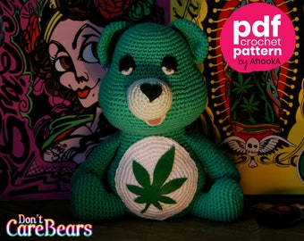 PDF PATTERN : Don't Care Bear amigurumi plush - marijuana crochet pattern - Weed Carebear plushie crochet pattern - crochet bear amigurumi