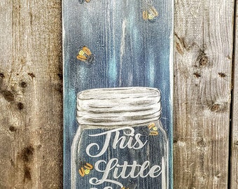 This little light of mine, fireflies, lightening bugs wooden sign